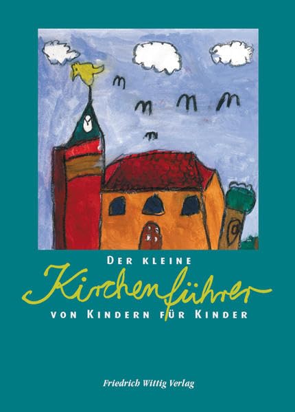Der kleine Kirchenführer von Kindern für Kinder Non-fiction