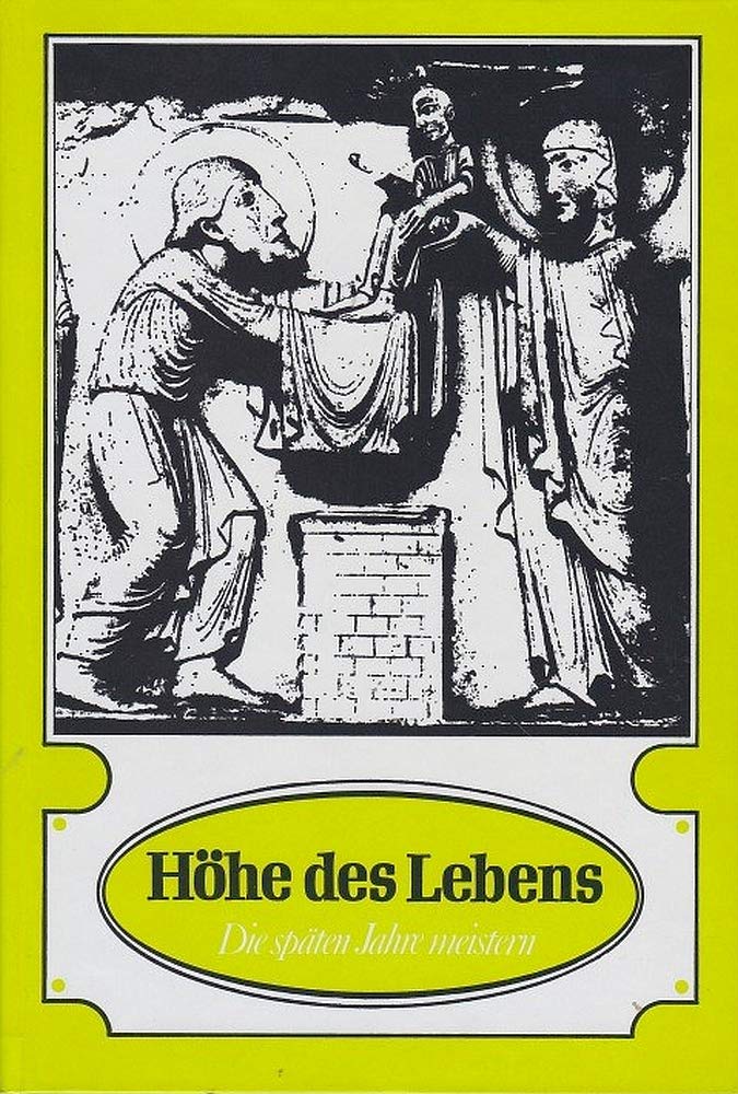Höhe des Lebens : d. späten Jahre meistern Books