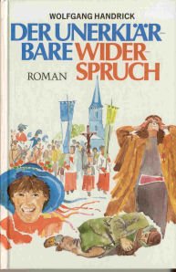 Der unerklärbare Widerspruch. Roman Books