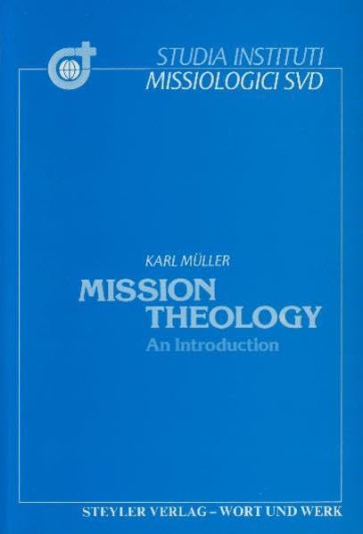 Mission Theology: An Introduction (Studia Instituti Missiologici Societatis Verbi Divini) Religion & Esotericism