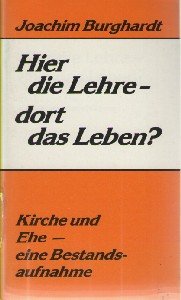 Hier die Lehre - dort das Leben?. Kirche und Ehe - eine Bestandsaufnahme Books