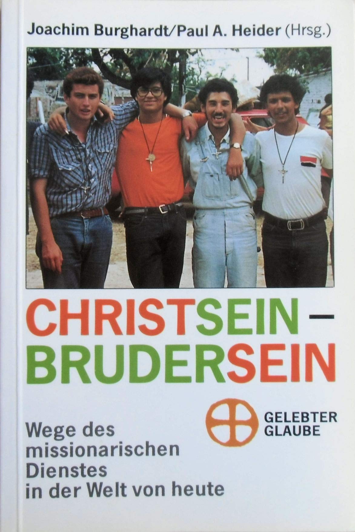 Christsein - Brudersein. Wege des missionarischen Dienstes in der Welt von heute Books