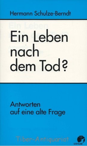 Ein Leben nach dem Tod?. Antworten auf eine alte Frage Books