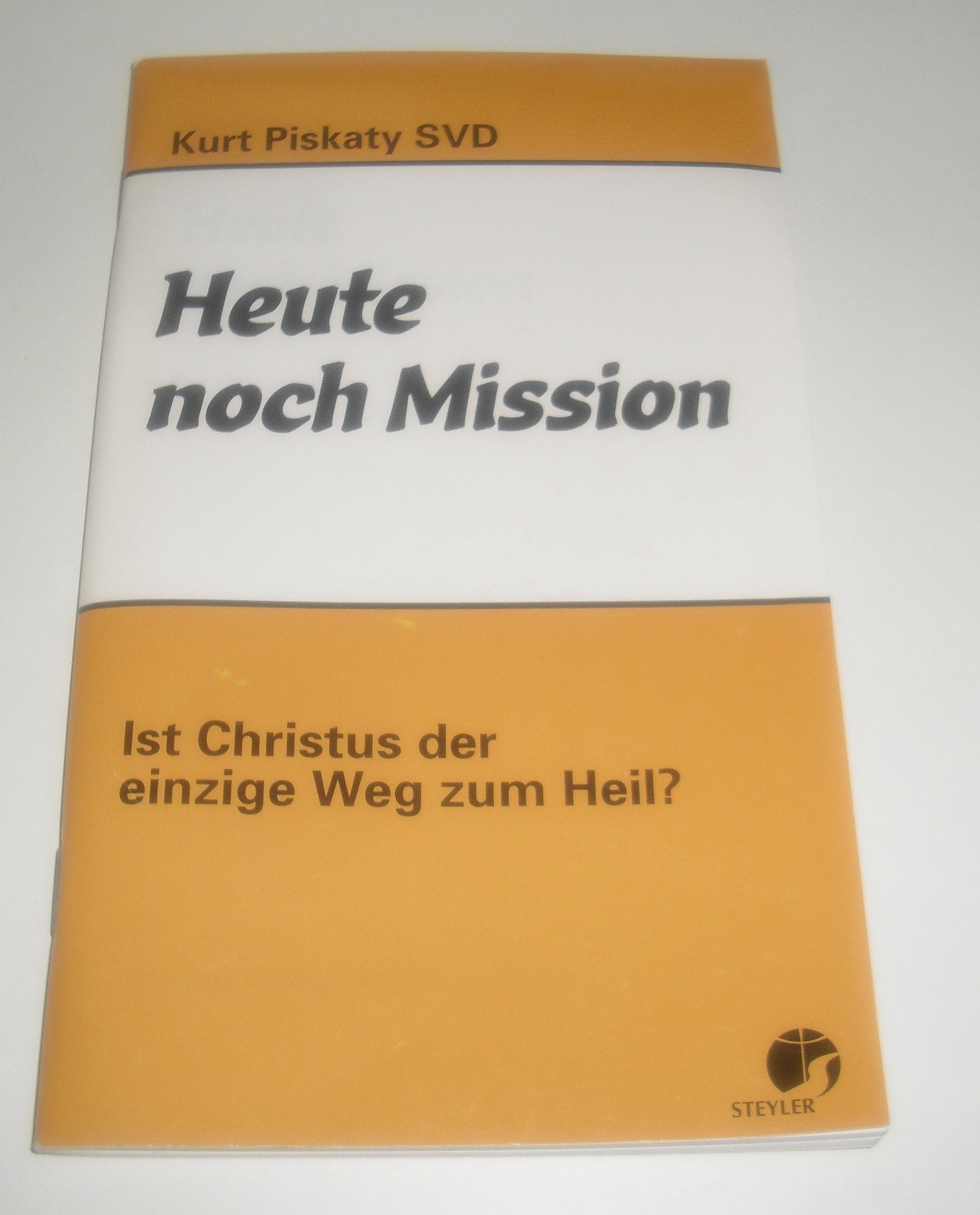 Heute noch Mission. Ist Christus der einzige Weg zum Heil? Books