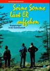 Seine Sonne lässt ER aufgehen: Begegnungen in der Gemeinschaft. 3 x 12 Morgenimpulse für junge Leute auf Fahrt, im Ferienlager oder anderswo Religion & Esotericism