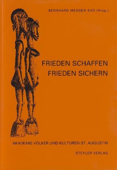 Frieden schaffen - Frieden sichern (Akademie Völker und Kulturen - St. Augustin) Politics & History