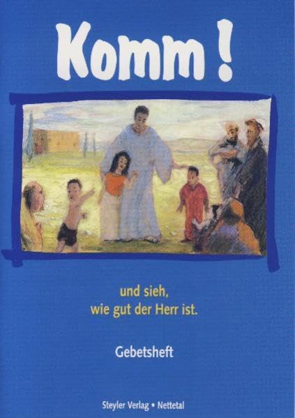 Komm! und sieh, wie gut der Herr ist Religion & Esotericism