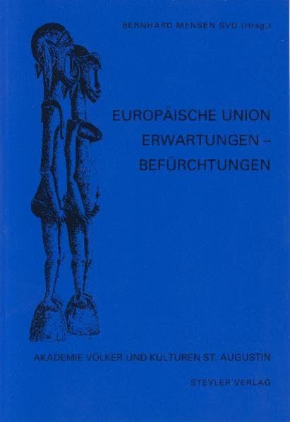Europäische Union: Erwartungen - Befürchtungen (Akademie Völker und Kulturen - St. Augustin) Law