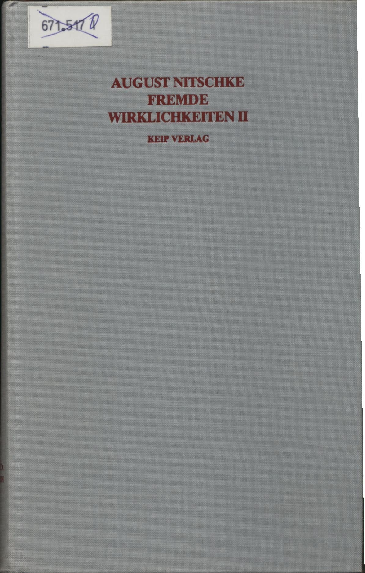 Fremde Wirklichkeiten, Tl.2, Dynamik der Natur und Bewegungen der Menschen Politics & History