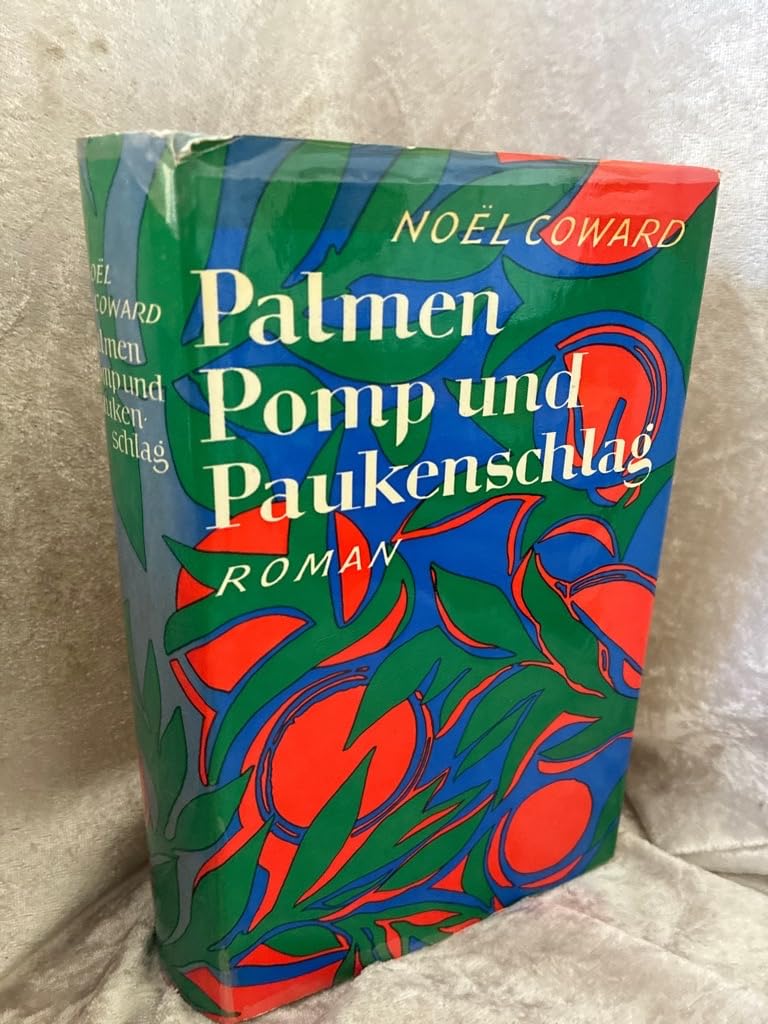 Palmen, Pomp und Paukenschlag - Coward, Noel book