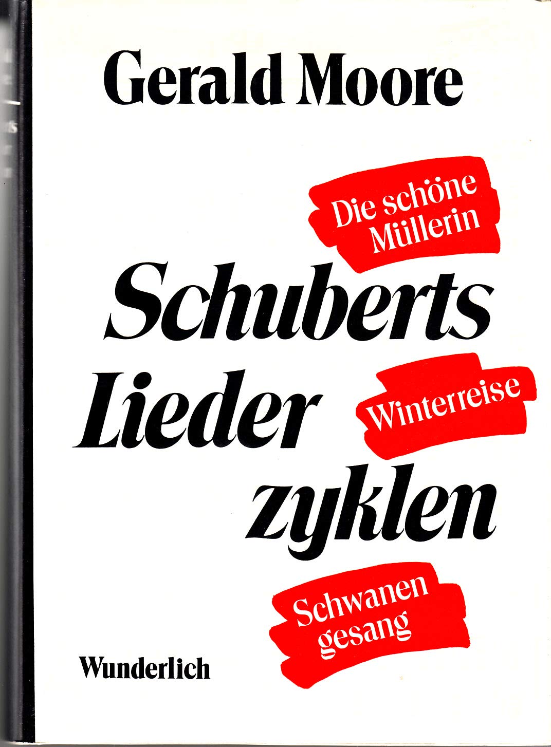 Schuberts Liederzyklen. Gedanken zu ihrer Aufführung Arts & Music Books