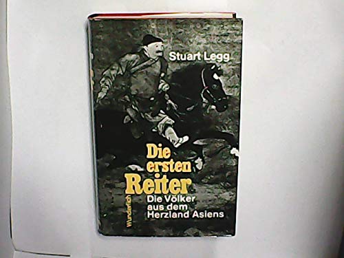 Die ersten Reiter. Die Völker aus dem Herzland Asiens Politics & History