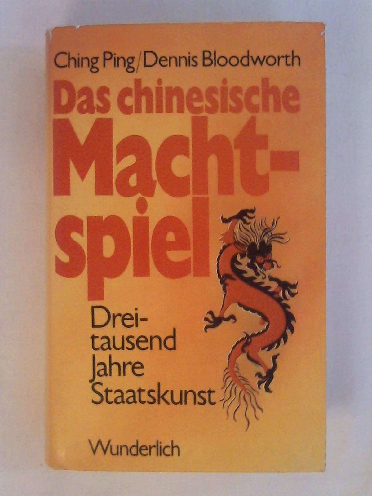 Das chinesische Machtspiel. Dreitausend Jahre Staatskunst Books