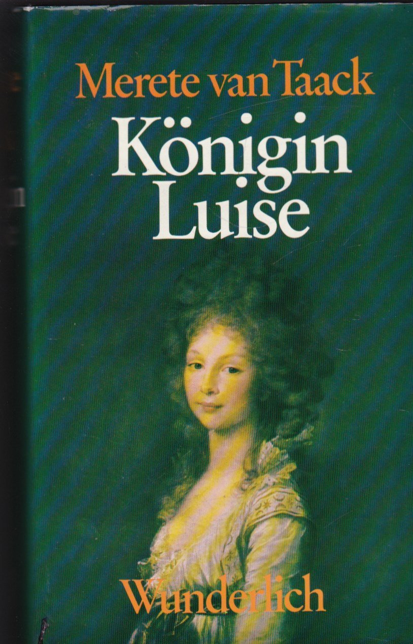 Königin Luise. Eine Biographie. Mit 19 Abbildungen Books