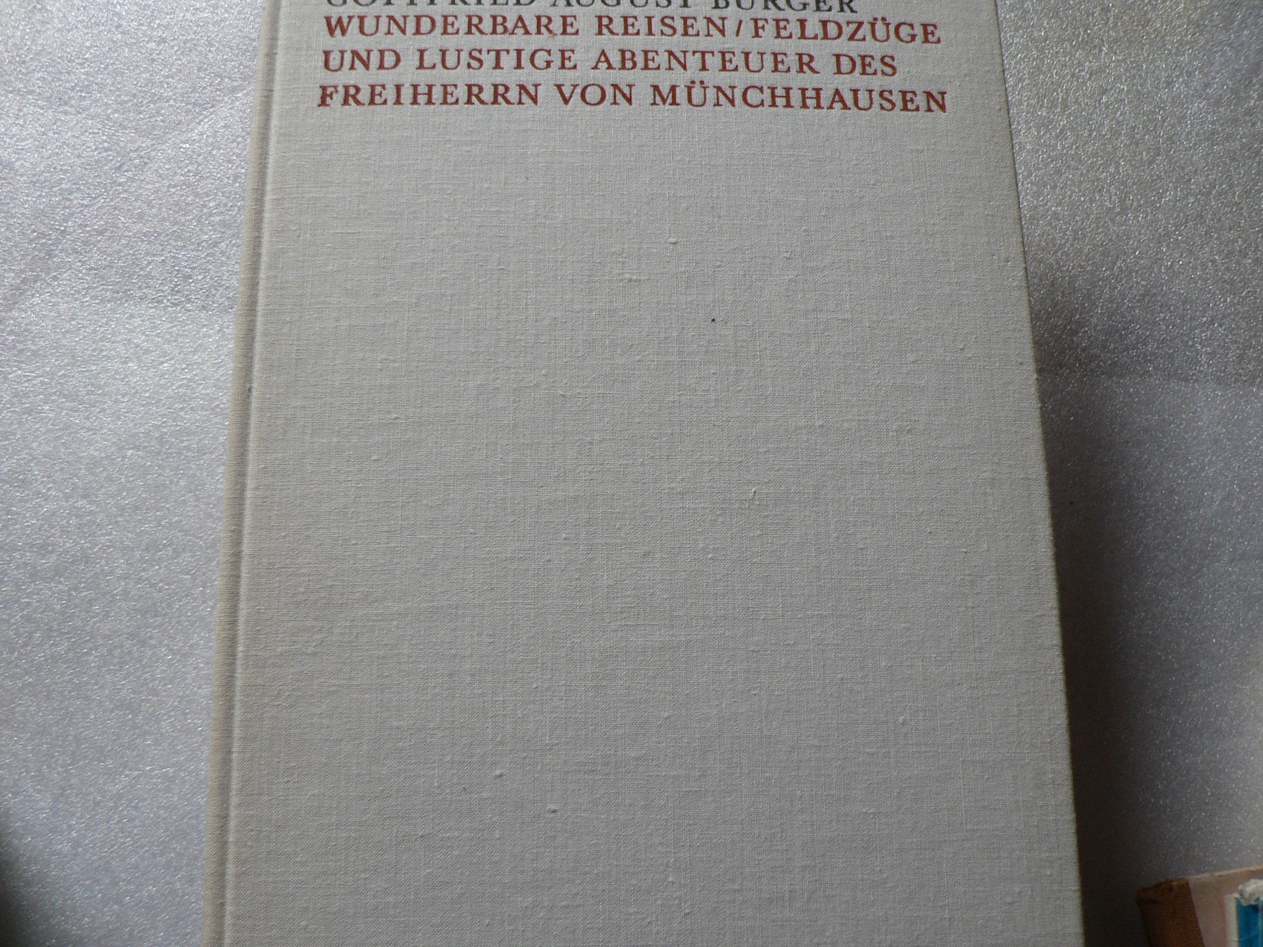 Wunderbare Reisen, Feldzüge und lustige Abenteuer des Freiherrn von Münchhausen in Rußland, wie er dieselben bei der Flasche im Zirkel seiner Freunde zu erzählen pflegt Books