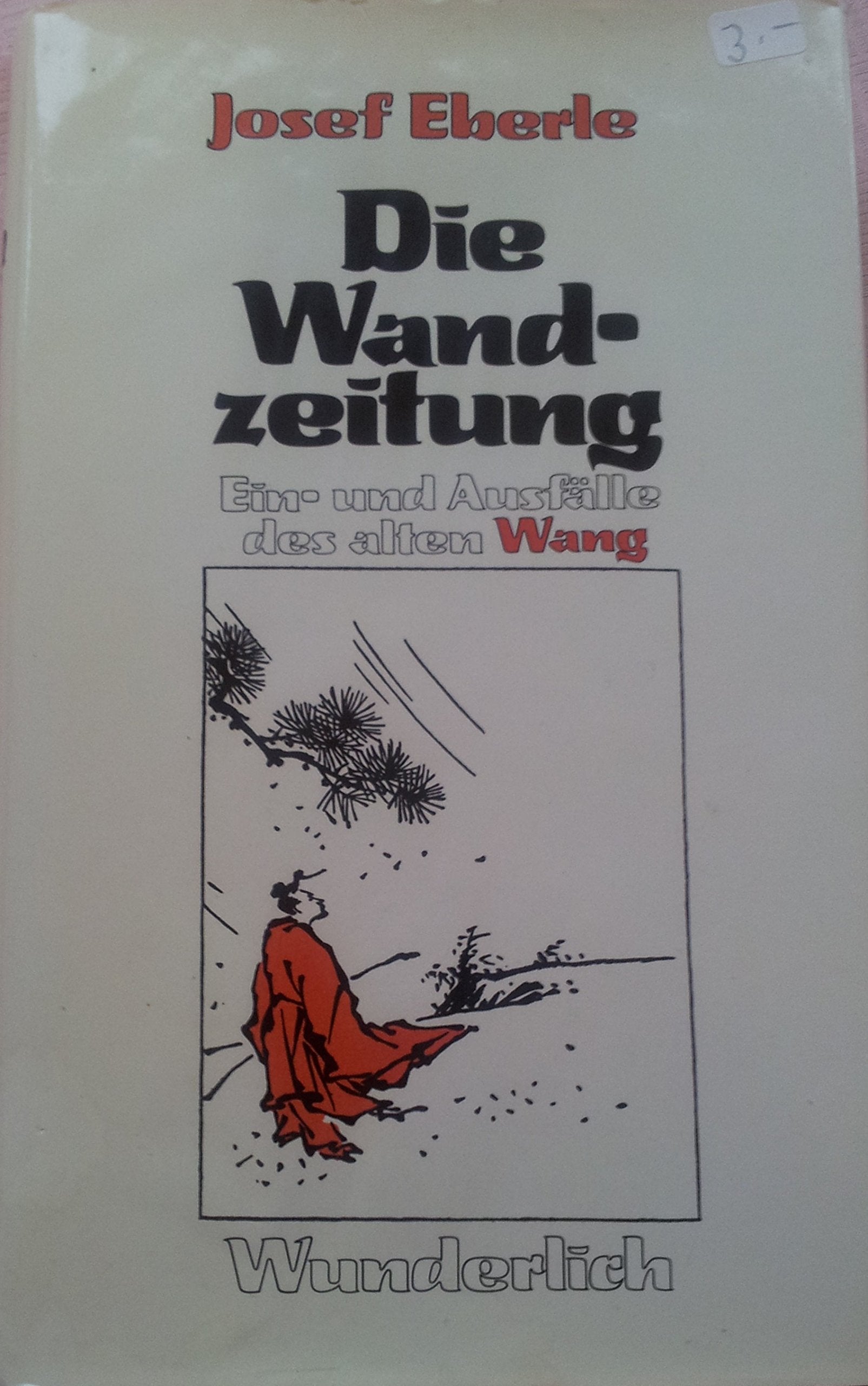 Die Wandzeitung. Ein- und Ausfälle des alten Wang Books