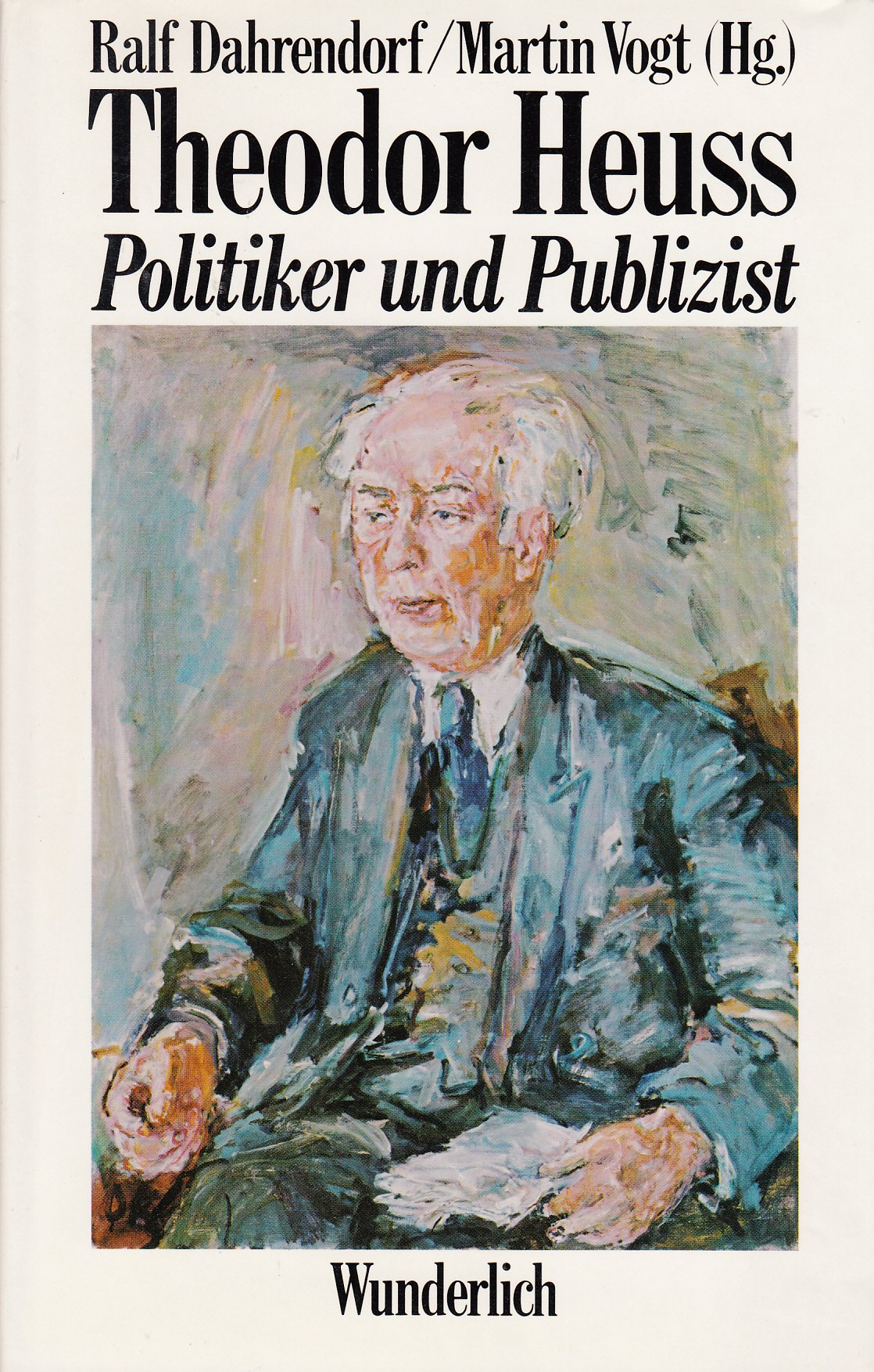 Theodor Heuss. Politiker und Publizist. Aufsätze und Reden Books