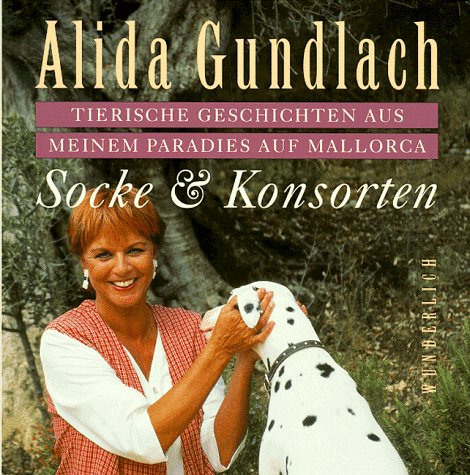 Socke & Konsorten. Tierische Geschichten aus meinem Paradies auf Mallorca Politics & Society Books