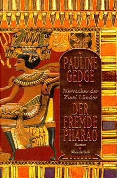 Herrscher der Zwei Länder, 3 Bde., Bd.1, Der fremde Pharao Historical Fiction