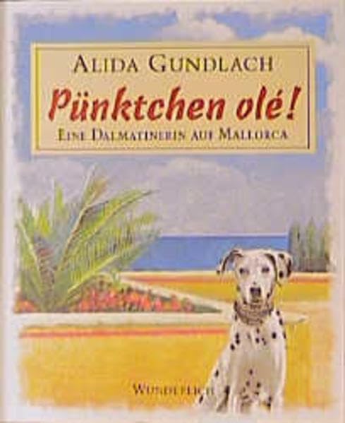 Pünktchen olé!: Eine Dalmatinerin auf Mallorca Contemporary literature