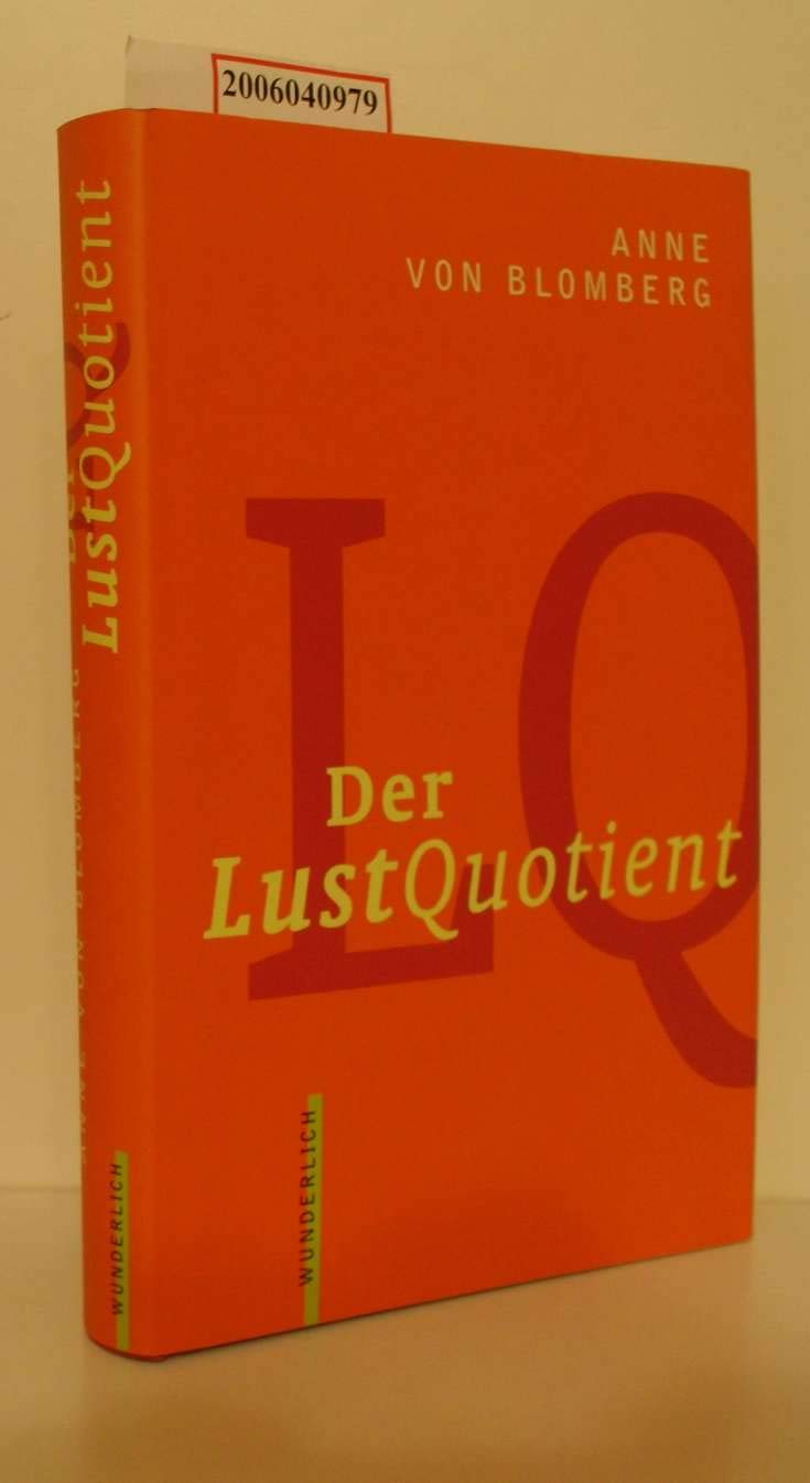 Der LustQuotient: Glücklich leben im 21. Jahrhundert Self-help