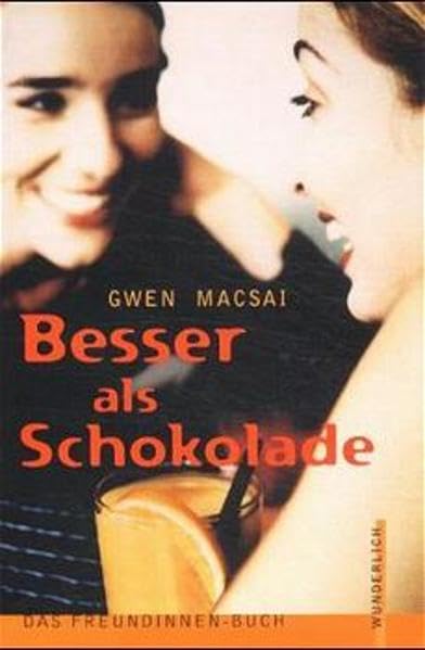Besser als Schokolade: Das Freundinnen-Buch Social Sciences