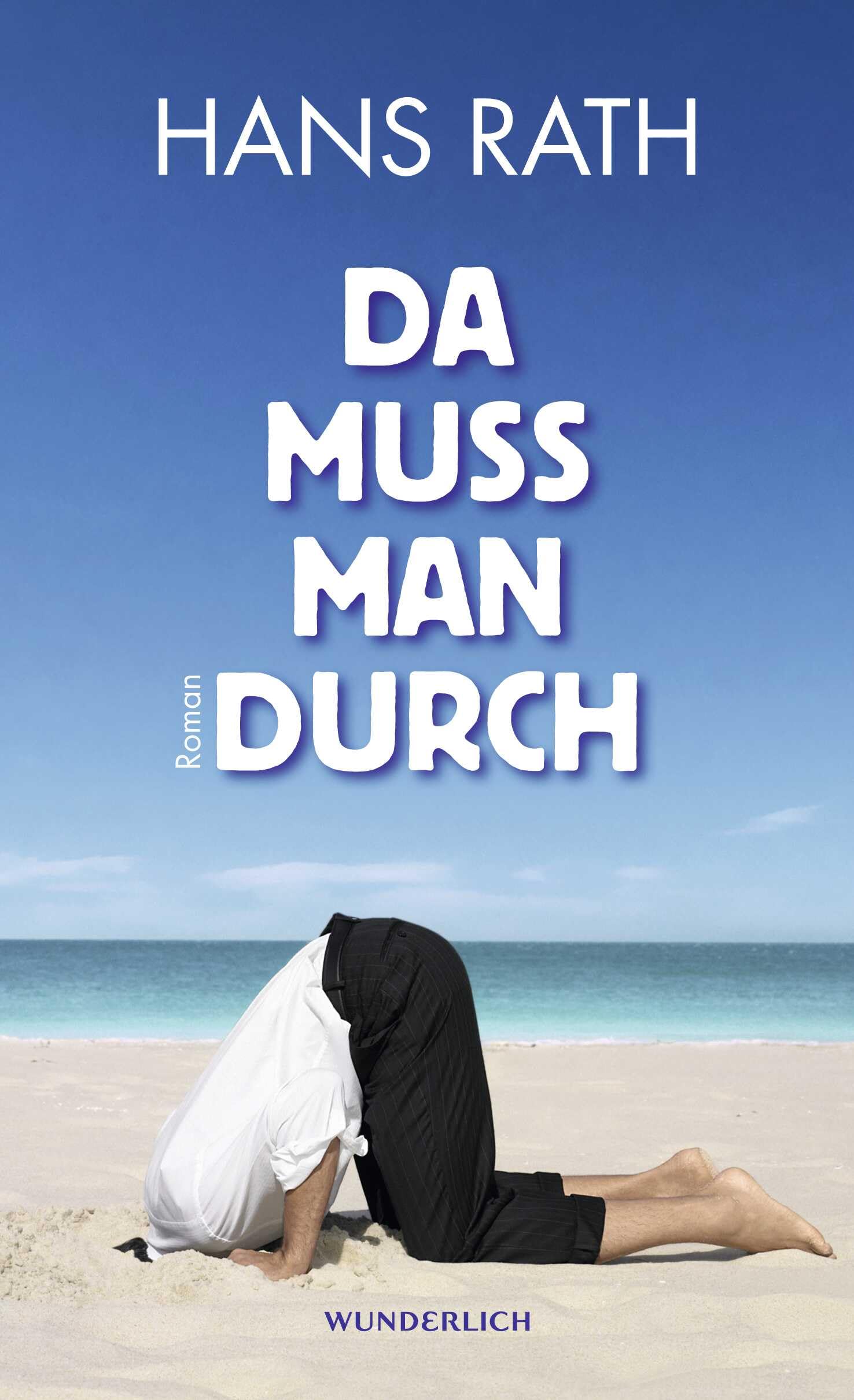 Da muss man durch: Roman (Die Paul-Trilogie, Band 2) Contemporary literature