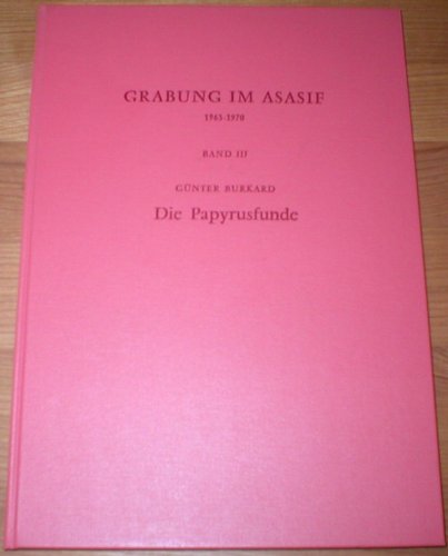 Grabung im Asasif 1963-1970, Bd.3, Die Papyrusfunde Politics & History