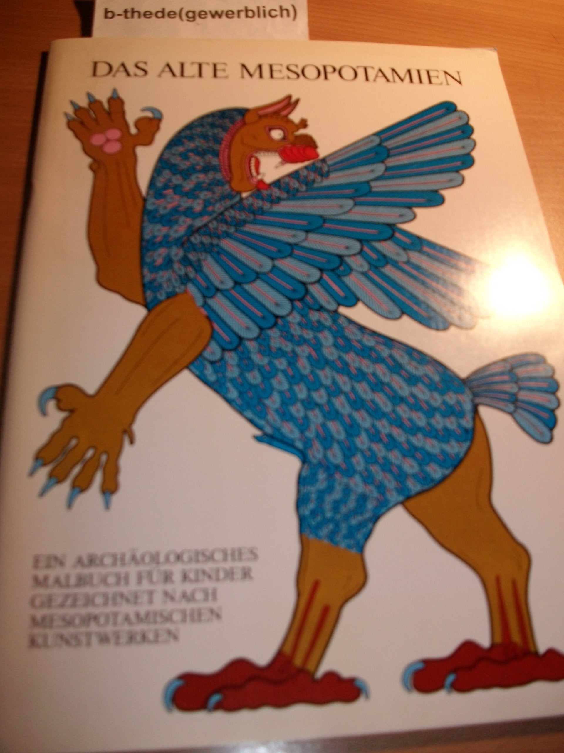 Das alte Mesopotamien. Ein archäologisches Malbuch für Kinder Books