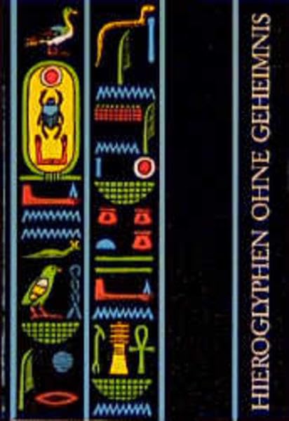 Kulturgeschichte der antiken Welt, Band 6: Hieroglyphen ohne Geheimnis. Eine Einführung in die altägyptische Schrift für Museumsbesucher und Ägyptentouristen Law