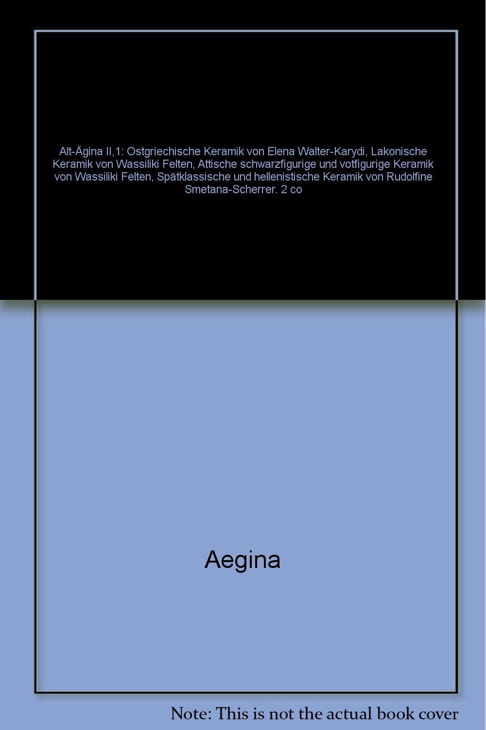 Alt-Ägina, Bd.2/1, Ostgriechische Keramik; Lakonische Keramik; Attische schwarzfigurige und rotfigurige Keramik Film, Art & Culture