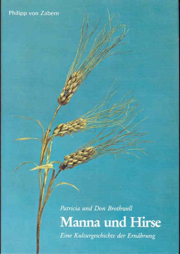 Manna und Hirse. Eine Kulturgeschichte der Ernährung (Kulturgeschichte der antiken Welt. Band 21) Books