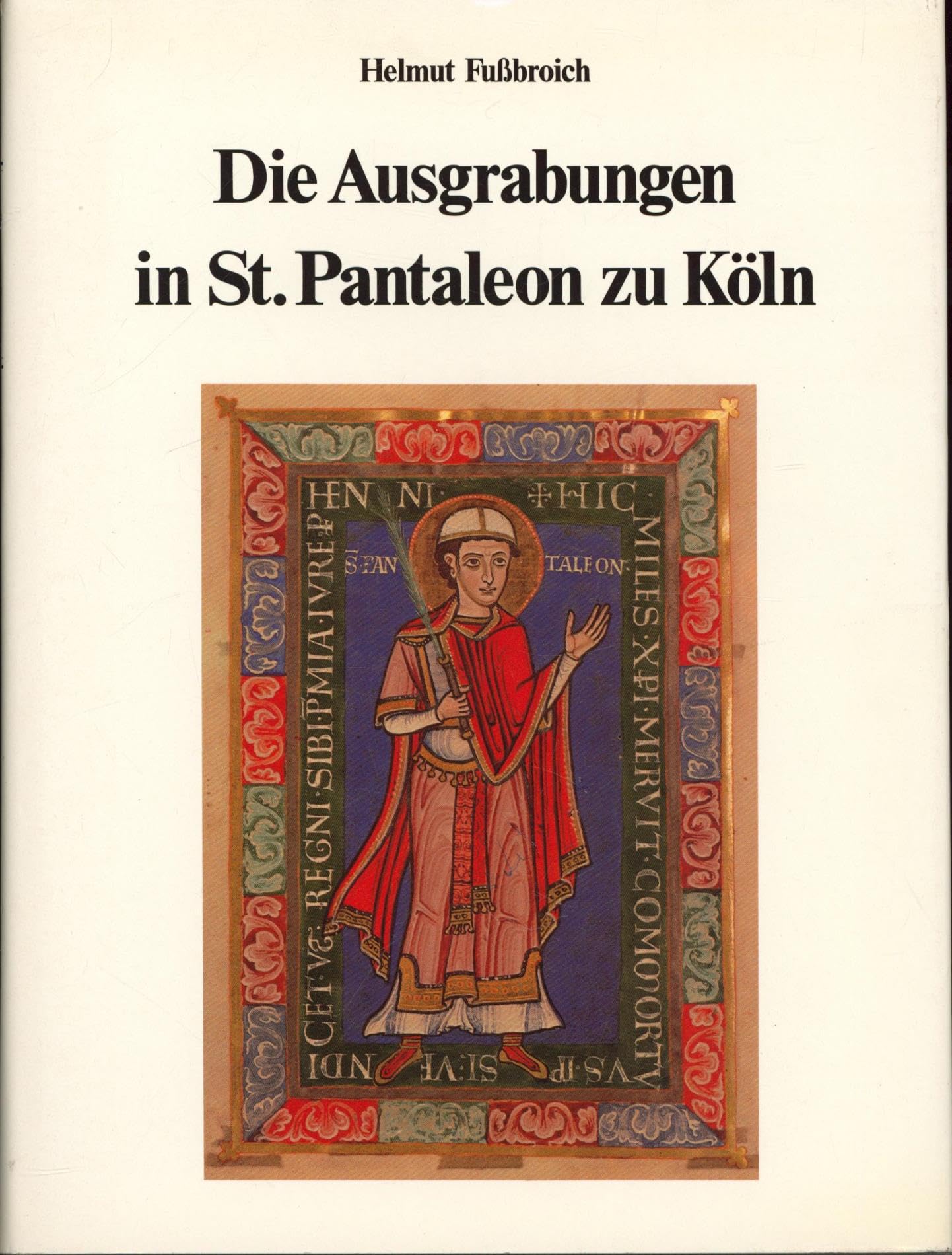 Die Ausgrabungen in St. Pantaleon zu Köln (Kölner Forschungen) Natural Sciences