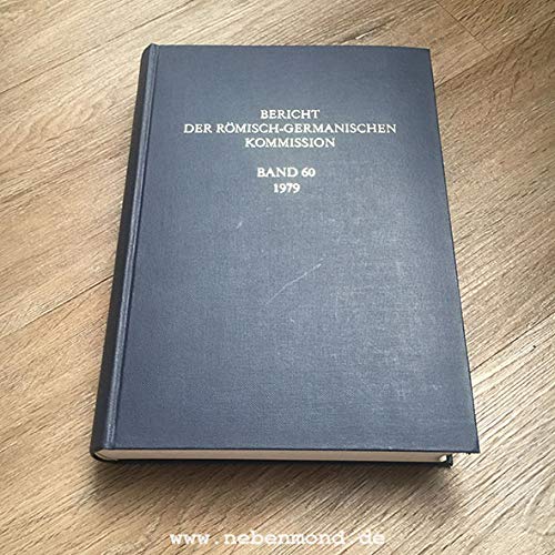 Bericht der Römisch-Germanischen Kommission, Bd.60, 1979 (Berichte der Römisch-Germanischen Kommission) Natural Sciences