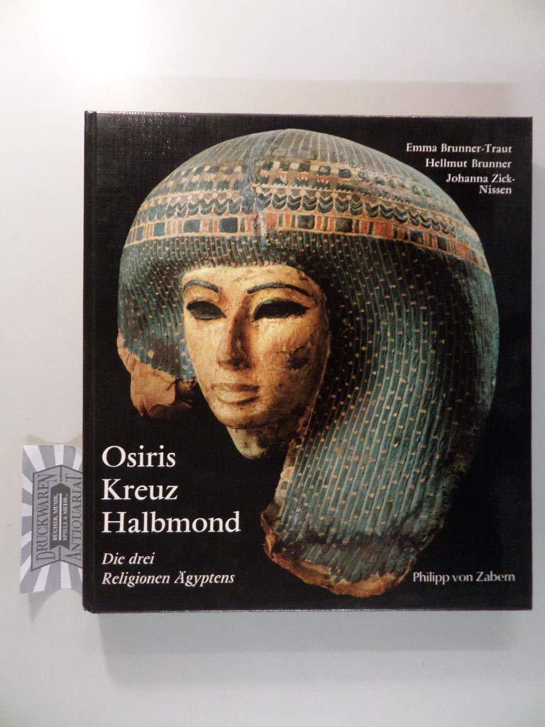 Osiris, Kreuz und Halbmond: Die drei Religionen Ägyptens Books