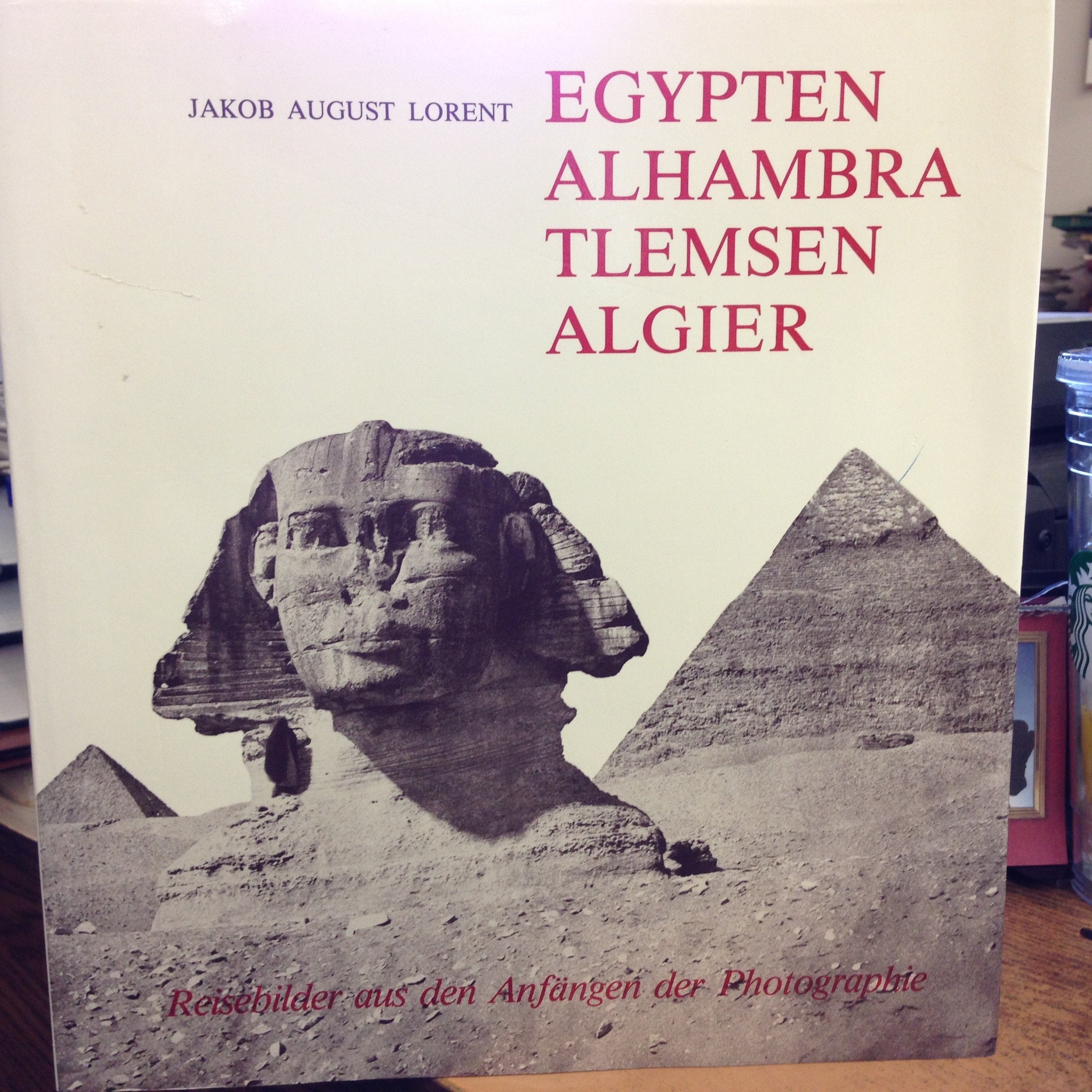 Egypten Alhambra Tlemsen Algier: Reisebilder aus den Anfängen der Photographie Books