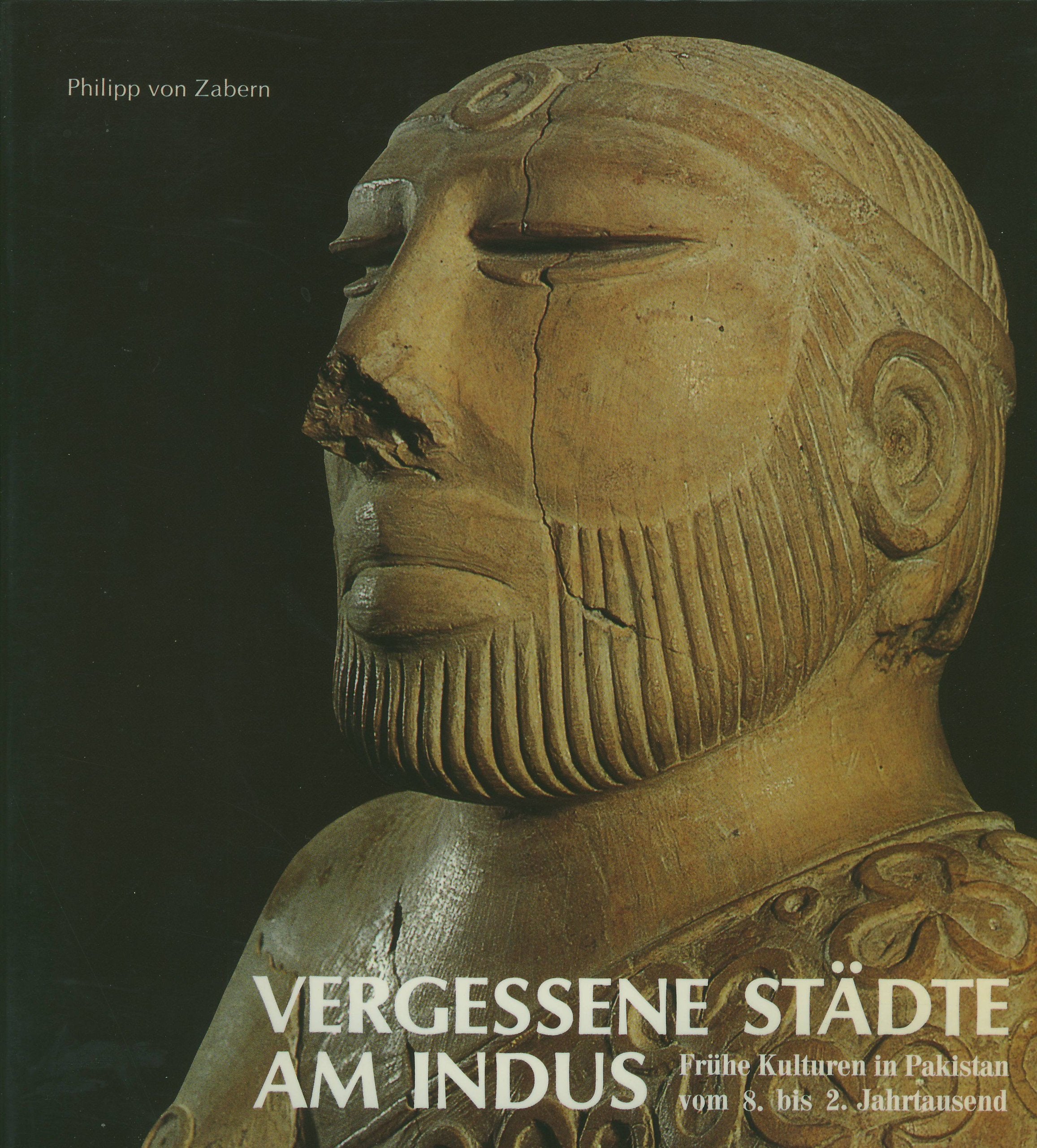 Vergessene Städte am Indus, Frühe Kulturen in Pakistan vom 8. bis 2. Jahrtausend Books