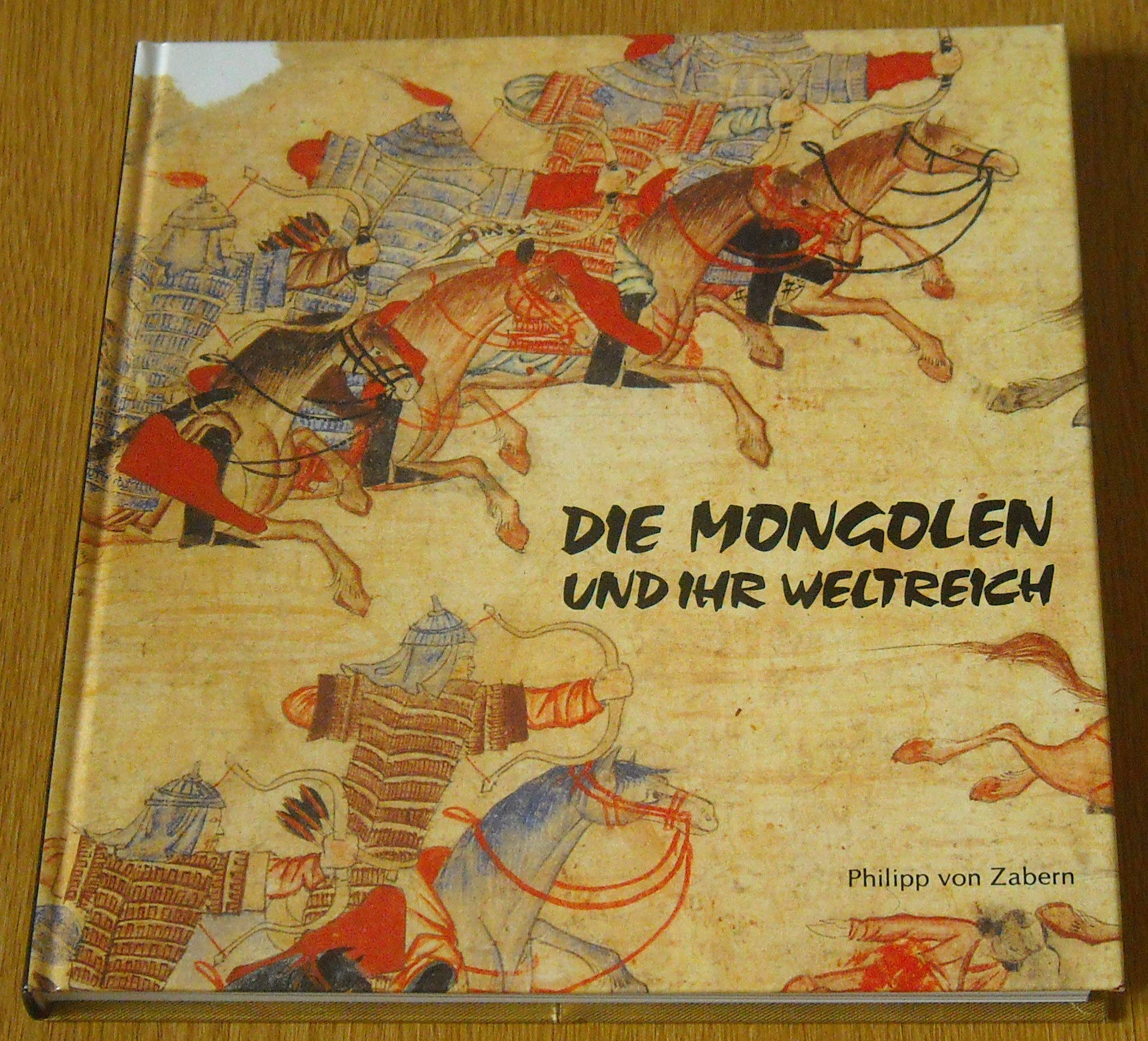 Die Mongolen und ihr Weltreich Books