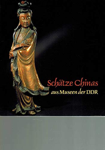 Schätze Chinas aus Museen der DDR (Ausstellungskataloge) Books