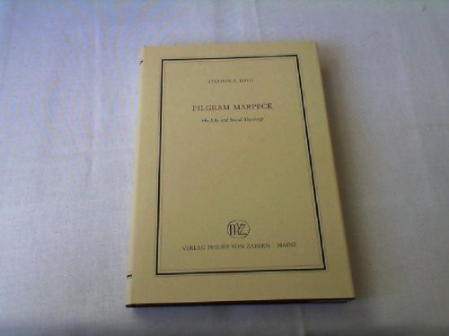 Pilgram Marpeck: His Life and Social Theology (Veröffentlichungen des Instituts für Europäische Geschichte Mainz. Abteilung für Abendländische Religionsgeschichte) Film, Art & Culture