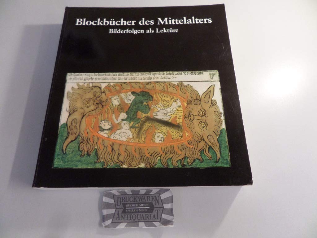 Blockbücher des Mittelalters: Bilderfolgen als Lektüre (Ausstellungskataloge) Politics & History
