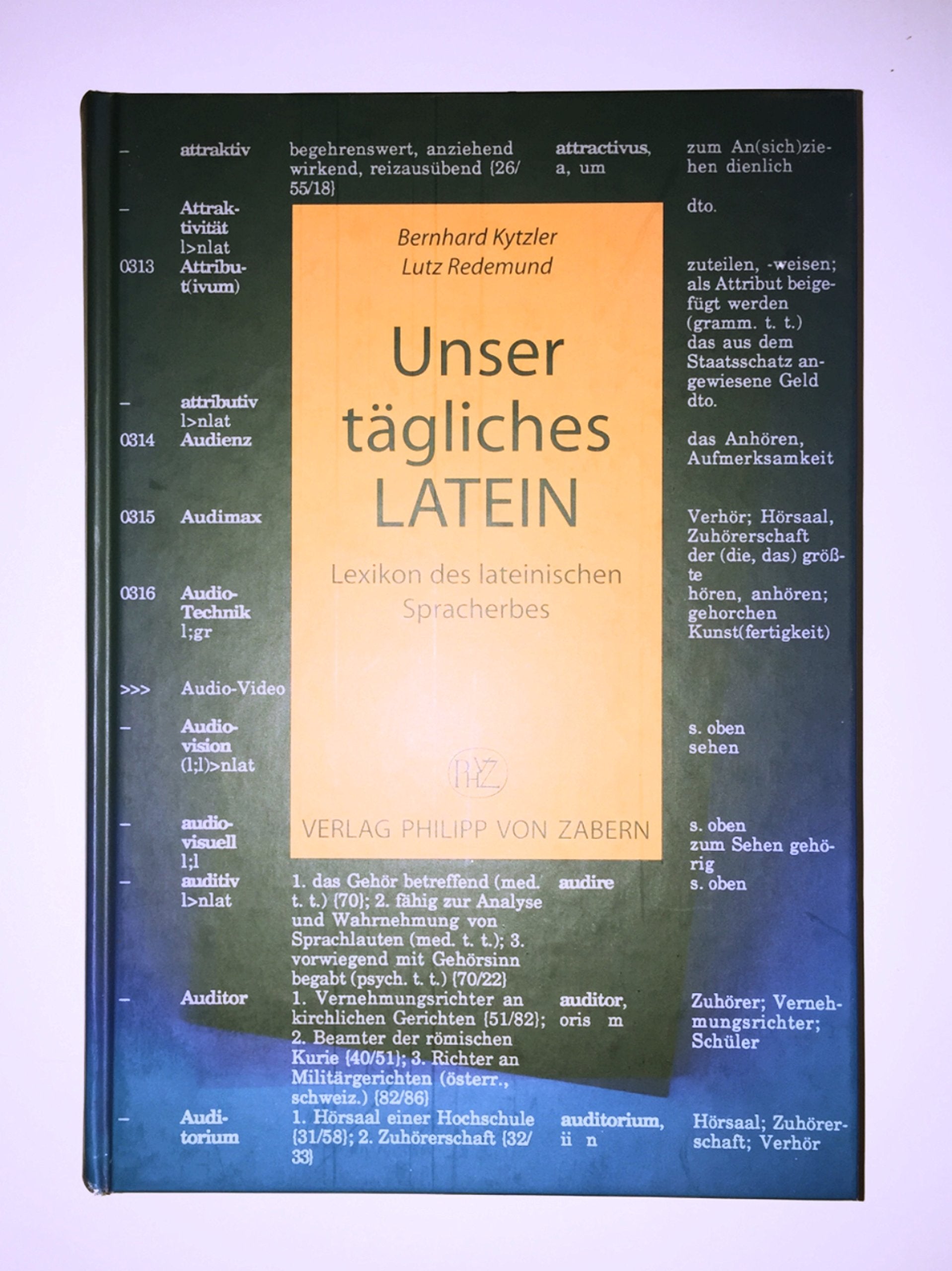 Unser tägliches Latein: Lexikon des lateinischen Spracherbes (Kulturgeschichte der Antiken Welt) Contemporary literature