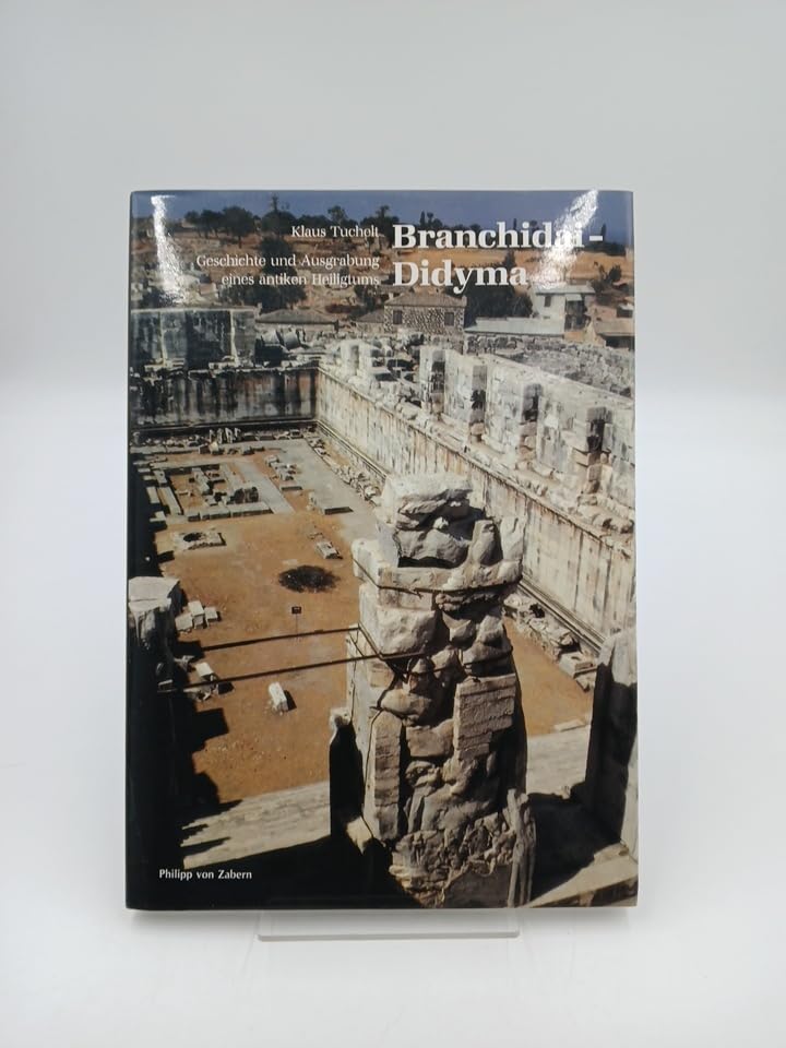 Branchidai-Didyma: Geschichte und Ausgrabung eines antiken Heiligtums (Zaberns Bildbände zur Archäologie) Architecture