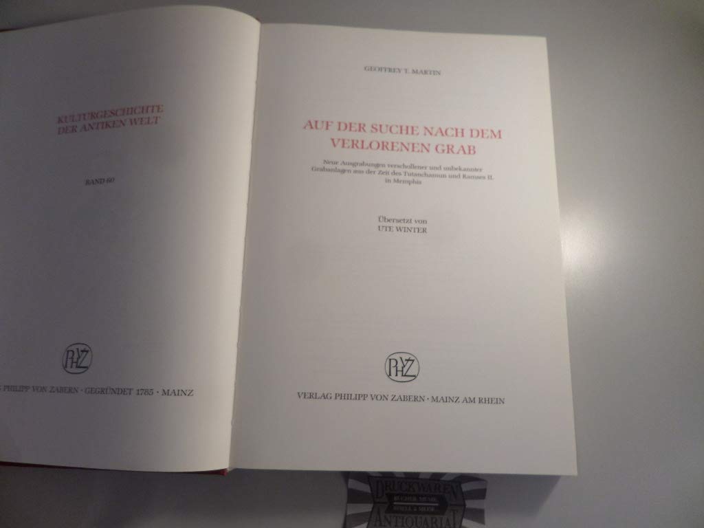 Auf der Suche nach dem verlorenen Grab: Neue Ausgrabungen verschollener und unbekannter Grabanlagen aus der Zeit des Tutanchamun und Ramses II. in Memphis (Kulturgeschichte der Antiken Welt) Politics & History