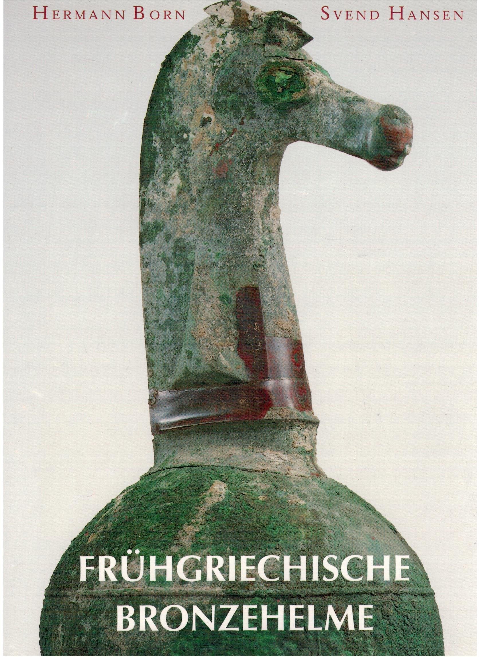 Frühgriechische Bronzehelme (Sammlung Axel Guttmann) Politics & History