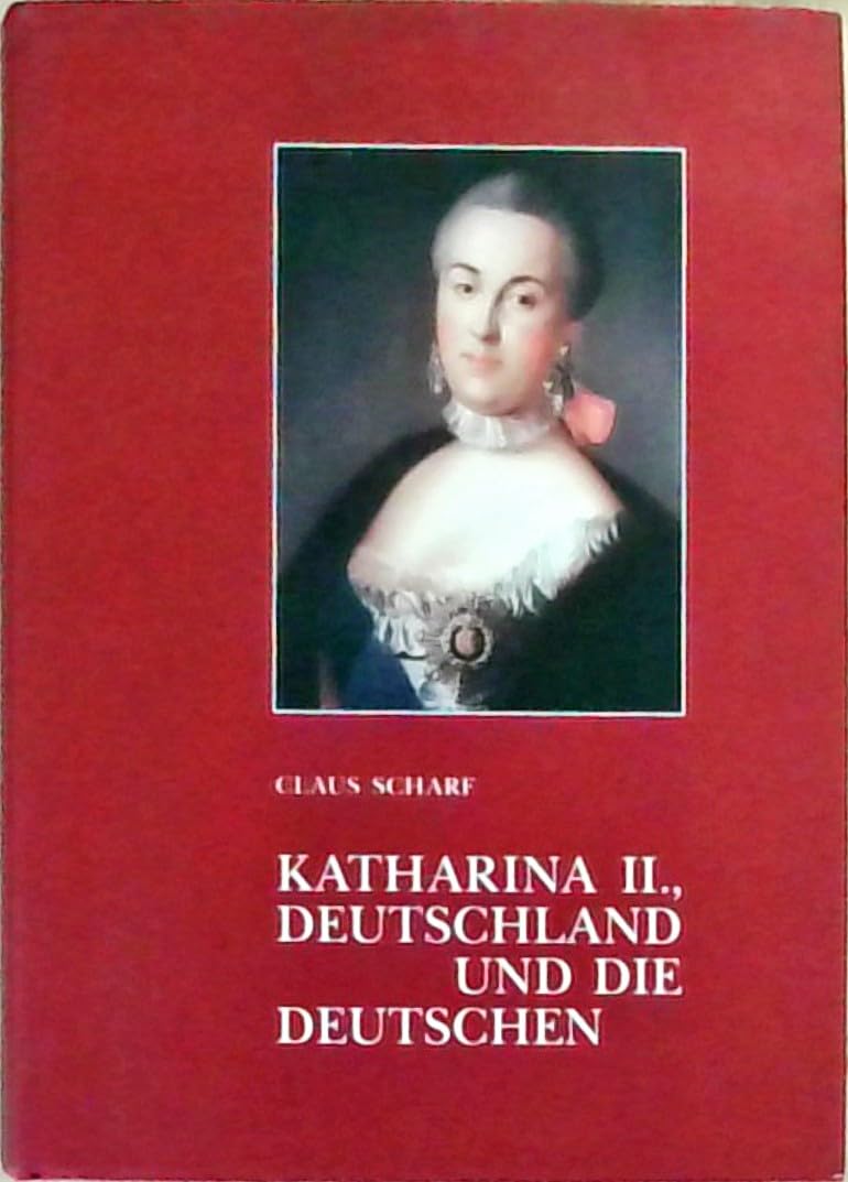 Katharina II: Deutschland und die Deutschen Politics & Society
