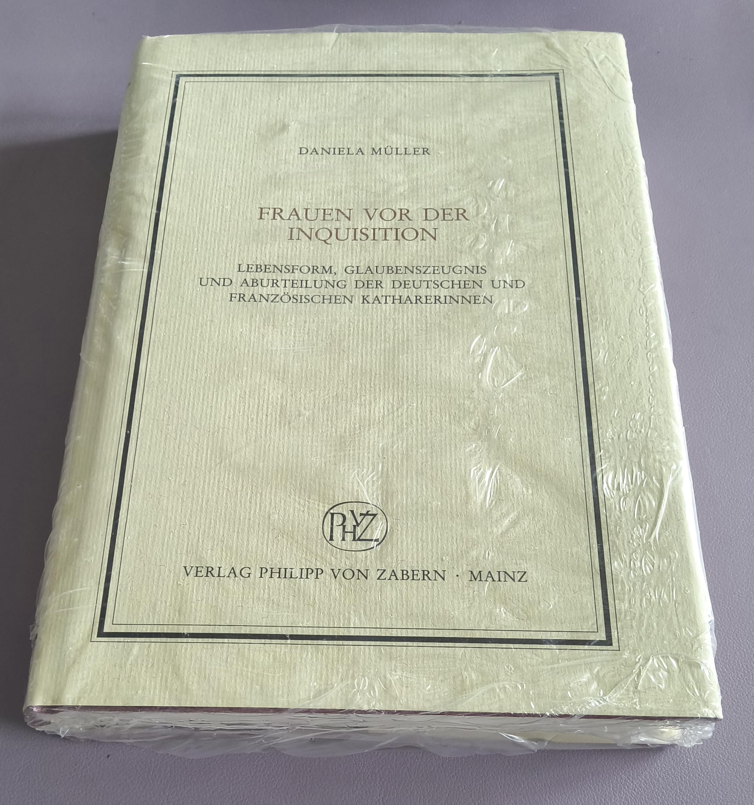 Frauen vor der Inquisition: Lebensform, Glaubenszeugnis und Aburteilung der deutschen und französischen Katharerinnen (Veröffentlichungen des ... für Abendländische Religionsgeschichte) Politics & History