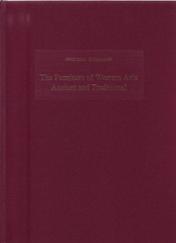 The Furniture of Western Asia, Ancient and Traditional: Papers of the Conference Held at the Institute of Archaeology, University College London, June 28 to 30, 1993 book