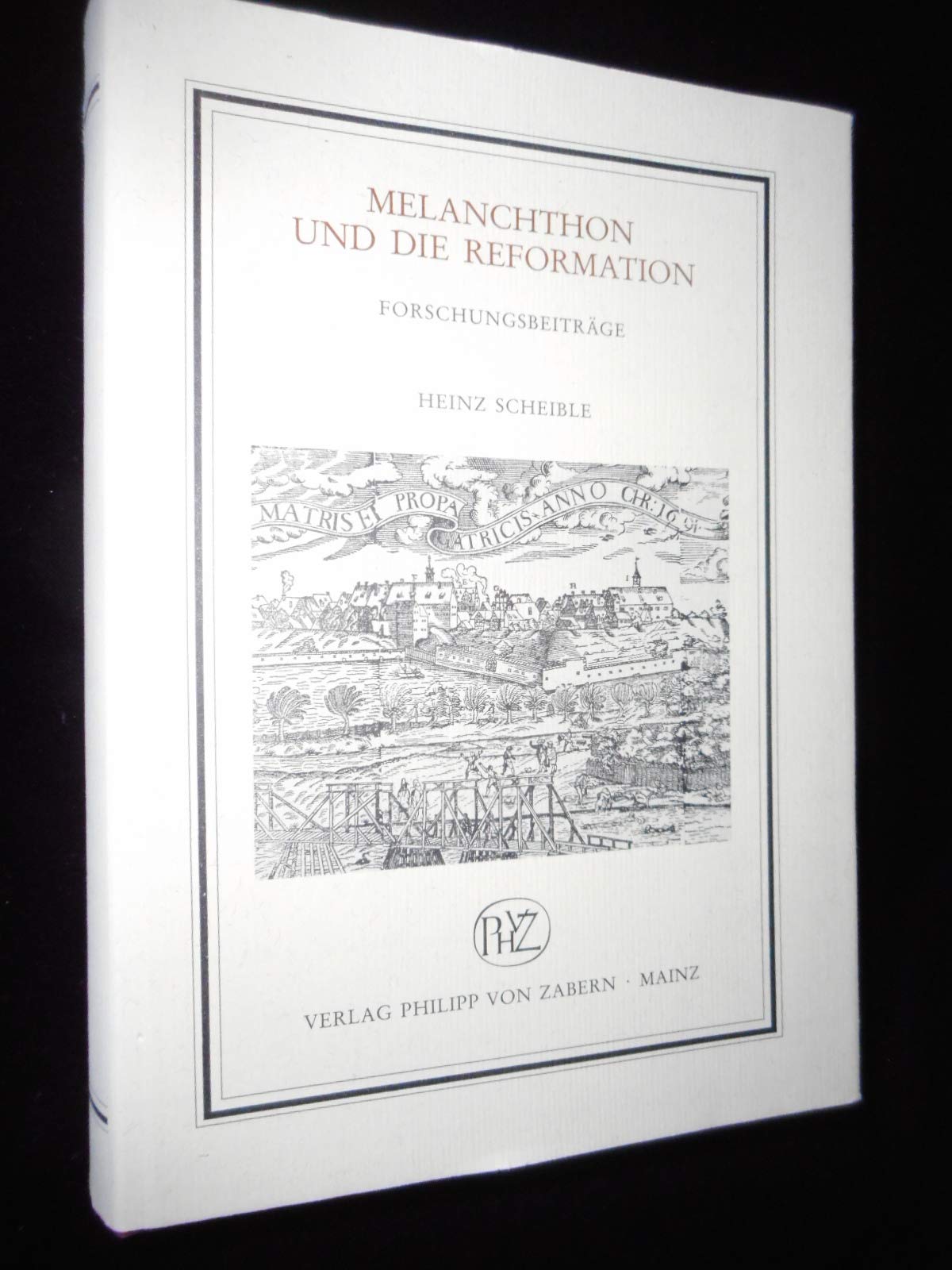 Melanchthon und die Reformation: Forschungsbeiträge (Veröffentlichungen des Instituts für Europäische Geschichte Mainz. Abteilung für Abendländische Religionsgeschichte) Religion & Esotericism