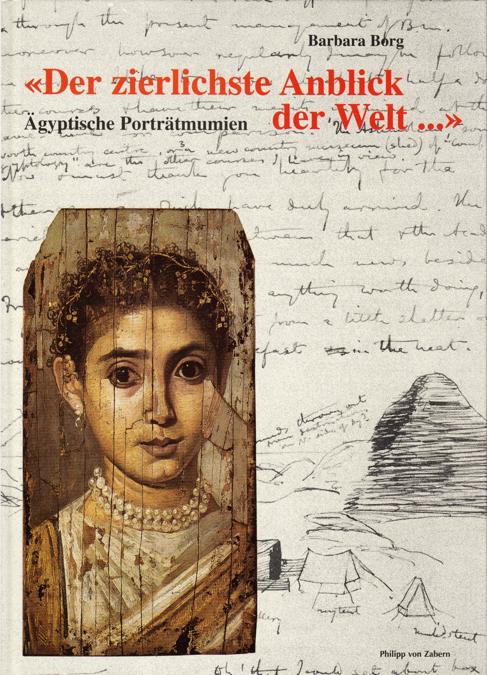 Der zierlichste Anblick der Welt: Ägyptische Porträtmumien (Zaberns Bildbände zur Archäologie) Film, Art & Culture